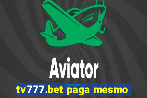 tv777.bet paga mesmo